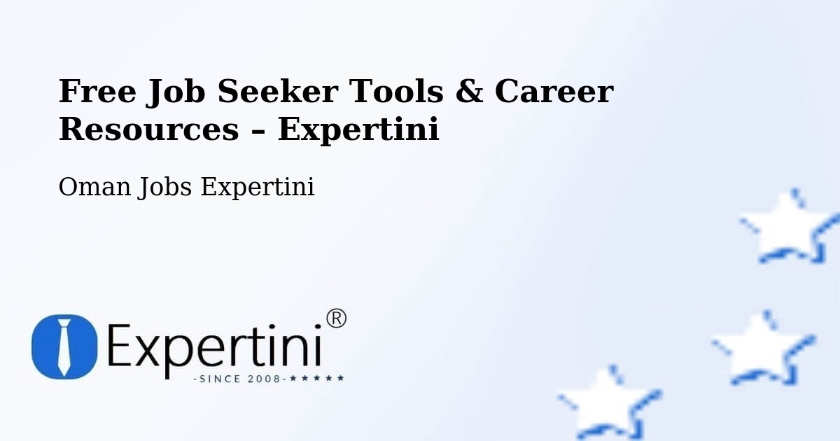 Free Job Seeker Tools & Career Resources – Al Buraymī - Al Buraymī, Oman Jobs Expertini