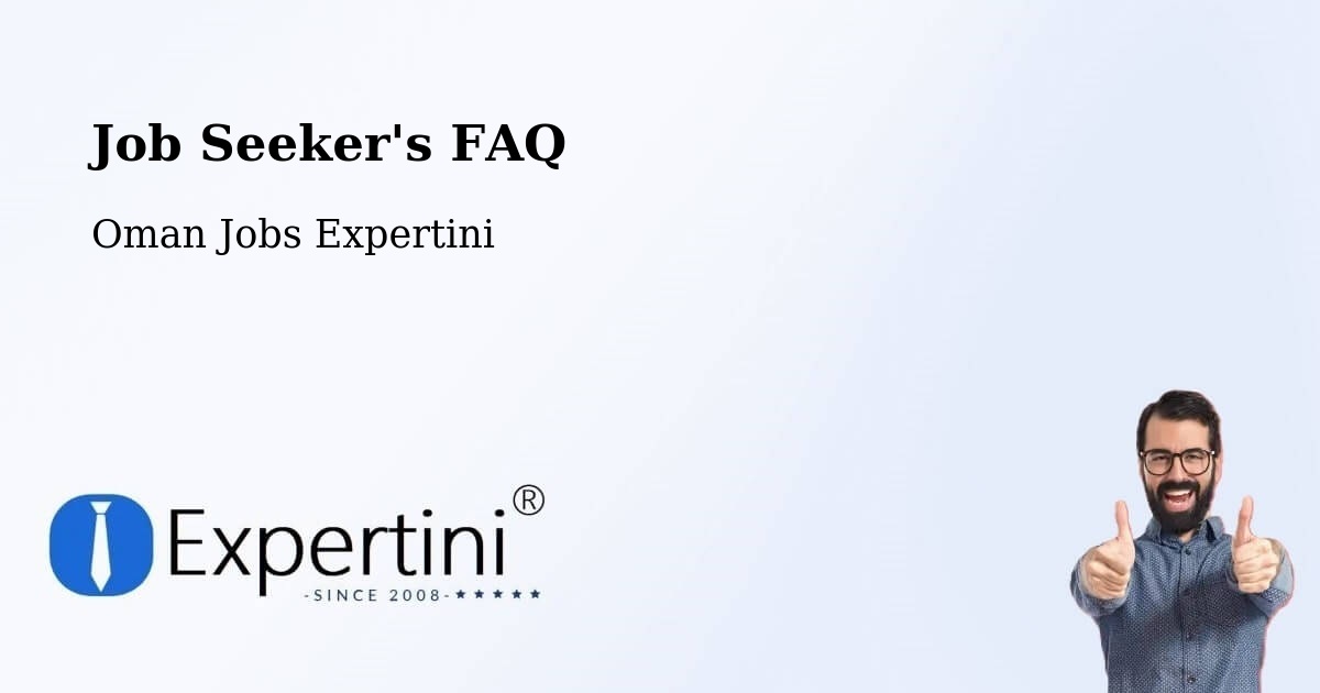 Job Seeker FAQ – Al Buraymī - Oman Jobs Expertini